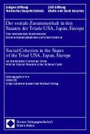 Der Soziale Zusammenhalt in Den Staaten Der Triade USA, Japan, Europa - Social Cohesion in the States of the Triad USA, Japan, Europe