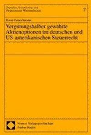 Vergutungshalber Gewahrte Aktienoptionen Im Deutschen Und Us-Amerikanischen Steuerrecht