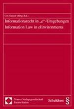 Informationsrecht in 'E'-Umgebungen - Information Law in Eenvironments