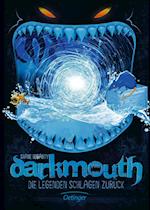 Darkmouth 03. Die Legenden schlagen zurück