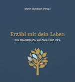 Erzähl mir dein Leben - Leinenausgabe