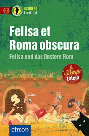 Felisa et Roma obscura - Felisa und das finstere Rom