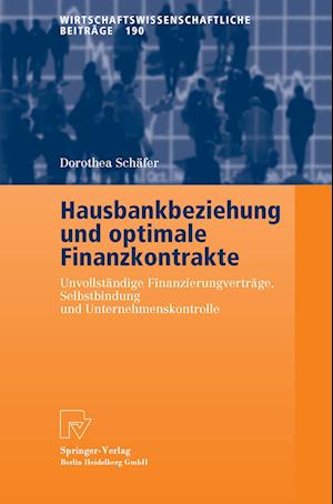 Hausbankbeziehung Und Optimale Finanzkontrakte