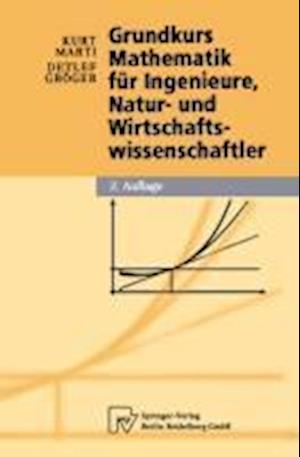 Grundkurs Mathematik Für Ingenieure, Natur- Und Wirtschaftswissenschaftler