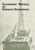 Economic Theory of Natural Resources