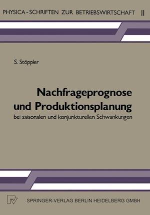 Nachfrageprognose und Produktionsplanung bei saisonalen und konjunkturellen Schwankungen