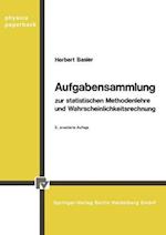 Aufgabensammlung zur statistischen Methodenlehre und Wahrscheinlichkeitsrechnung