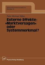 Externe Effekte: ¿Marktversagen¿ oder Systemmerkmal?