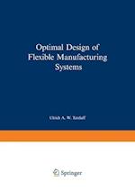 Optimal Design of Flexible Manufacturing Systems
