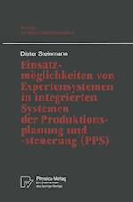 Einsatzmöglichkeiten von Expertensystemen in integrierten Systemen der Produktionsplanung und -steuerung (PPS)