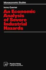An Economic Analysis of Severe Industrial Hazards