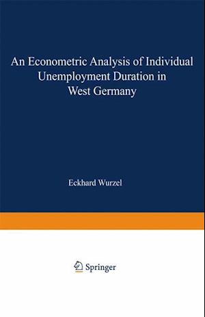 An Econometric Analysis of Individual Unemployment Duration in West Germany