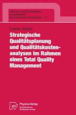 Strategische Qualitatsplanung Und Qualitatskostenanalysen Im Rahmen Eines Total Quality Management