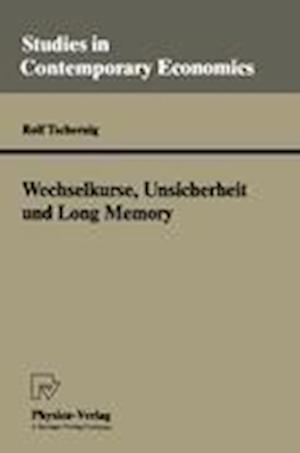 Wechselkurse, Unsicherheit und Long Memory