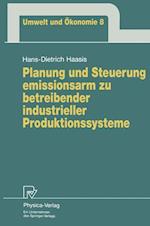 Planung und Steuerung emissionsarm zu betreibender industrieller Produktionssysteme