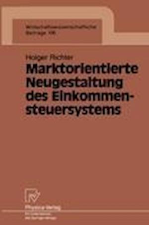 Marktorientierte Neugestaltung des Einkommensteuersystems