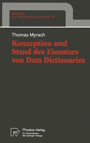 Konzeption und Stand des Einsatzes von Data Dictionaries