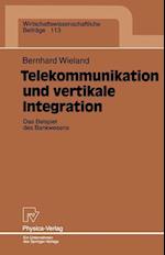Telekommunikation und Vertikale Integration
