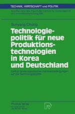 Technologiepolitik fur Neue Produktionstechnologien in Korea und Deutschland