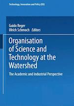 Organisation of Science and Technology at the Watershed