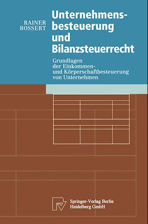 Unternehmensbesteuerung und Bilanzsteuerrecht