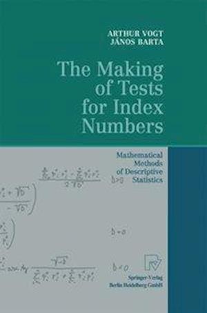 The Making of Tests for Index Numbers