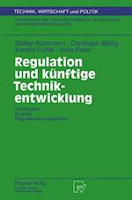 Regulation und Kunftige Technikentwicklung