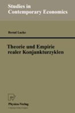 Theorie Und Empirie Realer Konjunkturzyklen