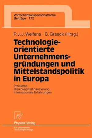 Technologieorientierte Unternehmensgründungen und Mittelstandspolitik in Europa