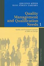 Quality Management and Qualification Needs 1