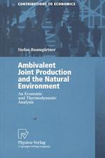 Ambivalent Joint Production and the Natural Environment