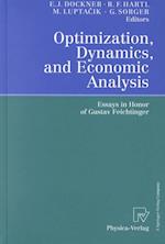 Optimization, Dynamics, and Economic Analysis : Essays in Honor of Gustav Feichtinger 