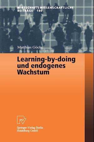 Learning-By-Doing Und Endogenes Wachstum