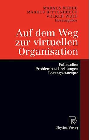 Auf dem Weg zur Virtuellen Organisation