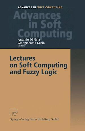 Lectures on Soft Computing and Fuzzy Logic