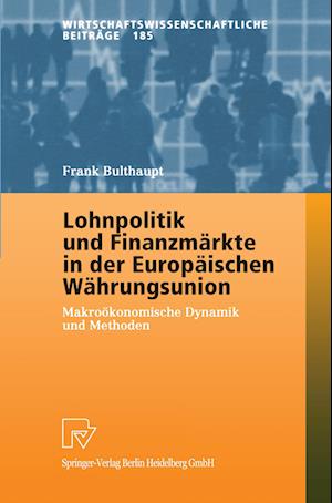 Lohnpolitik Und Finanzmarkte in Der Europaischen Wahrungsunion