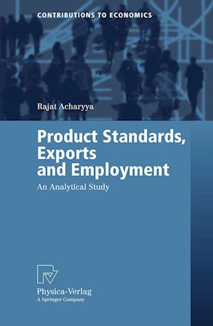 Product Standards, Exports and Employment