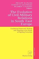 The Evolution of Civil-Military Relations in South East Europe