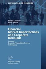 Financial Market Imperfections and Corporate Decisions