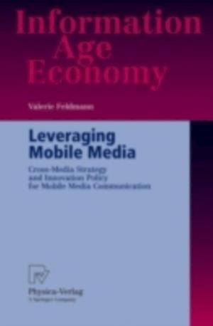 Leveraging Mobile Media