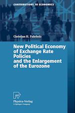 New Political Economy of Exchange Rate Policies and the Enlargement of the Eurozone