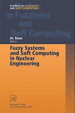 Fuzzy Systems and Soft Computing in Nuclear Engineering