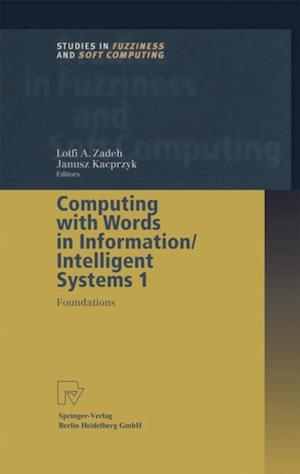 Computing with Words in Information/Intelligent Systems 1