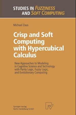 Crisp and Soft Computing with Hypercubical Calculus