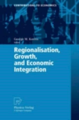 Regionalisation, Growth, and Economic Integration