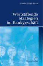 Wertstiftende Strategien im Bankgeschäft