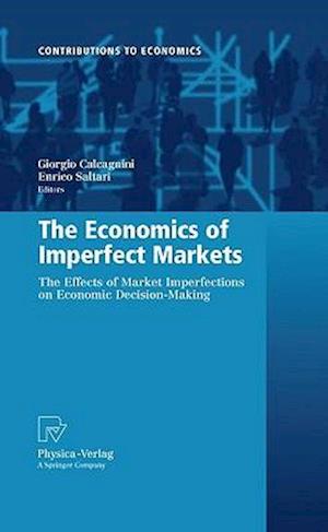 The Economics of Imperfect Markets