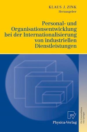 Personal- und Organisationsentwicklung bei der Internationalisierung von industriellen Dienstleistungen