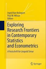 Exploring Research Frontiers in Contemporary Statistics and Econometrics