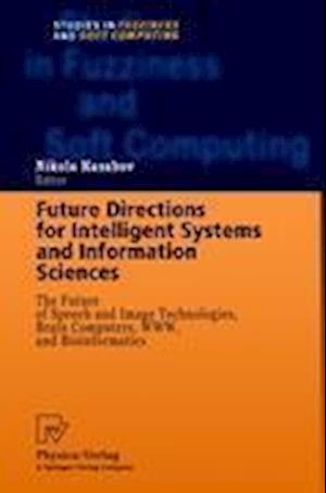 Future Directions for Intelligent Systems and Information Sciences